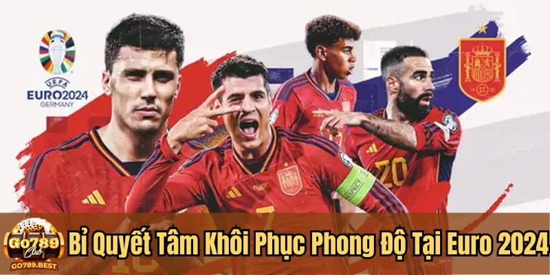bi-quyet-tam-khoi-phuc-phong-do-tai-euro-2024